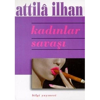 Kadınlar Savaşı Attila Ilhan