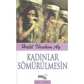 Kadınlar Sömürülmesin Halil Ibrahim Ay