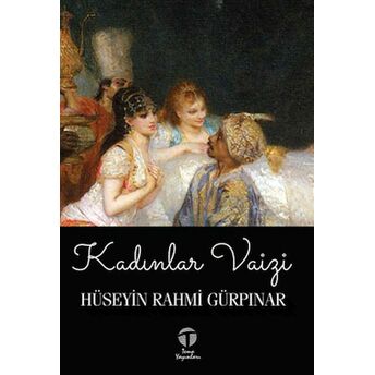 Kadınlar Vaizi Hüseyin Rahmi Gürpınar