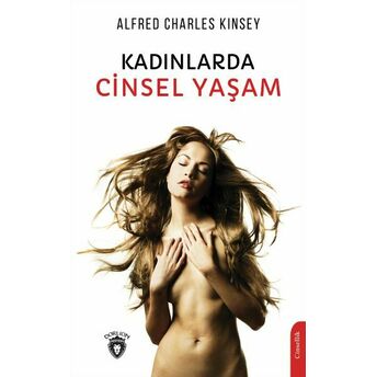 Kadınlarda Cinsel Yaşam Alfred Charles Kinsey