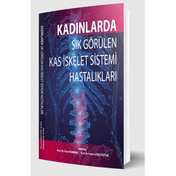 Kadınlarda Sık Görülen Kas Iskelet Sistemi Hastalıkları Pınar Borman