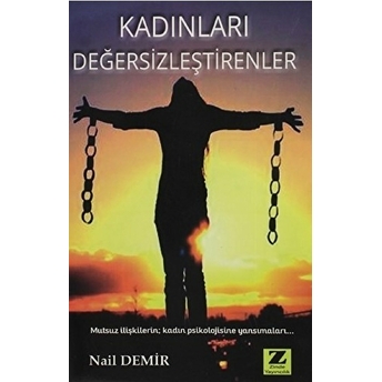 Kadınları Değersizleştirenler Nail Demir