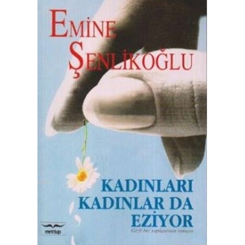 Kadınları Kadınlar Da Eziyor Emine Şenlikoğlu