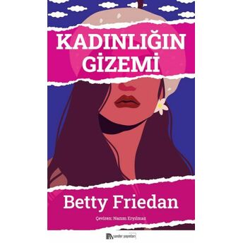 Kadınlığın Gizemi Betty Friedan