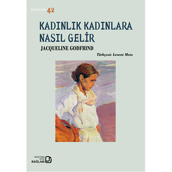 Kadınlık Kadınlara Nasıl Gelir Jacqueline Godfrind