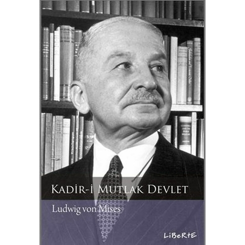 Kadir-I Mutlak Devlet Ludwig Von Mises