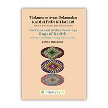 Kadirli’nin Kilimleri: Türkmen Ve Avşar Dokumaları