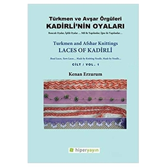 Kadirli’nin Oyaları: Türkmen Ve Avşar Örgüleri: Cilt 1