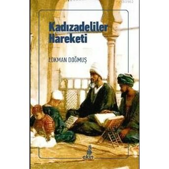 Kadızadeliler Hareketi Lokman Doğmuş