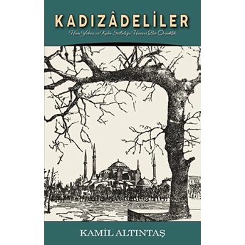 Kadızadeliler Kamil Altıntaş