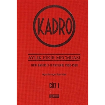 Kadro Aylık Fikir Mecmuası Tıpkı Basım 1932-1934 Cilt 1 Ciltli Kolektif