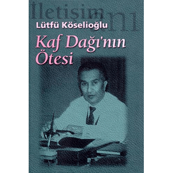 Kaf Dağı'Nın Ötesi Lütfü Köselioğlu