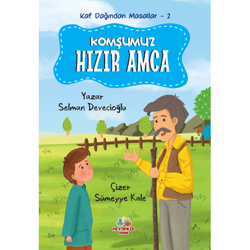 Kaf Dağından Masallar 2 Komşumuz Hızır Amca Selman Devecioğlu