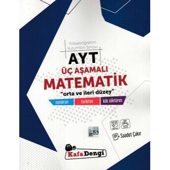 Kafa Dengi Ayt Üç Aşamalı Matematik Soru Bankası (Yeni) Saadet Çakır