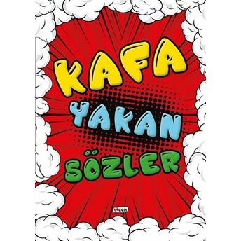 Kafa Yakan Sözler