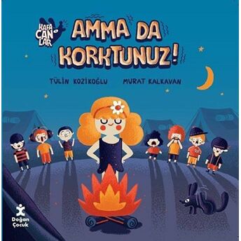 Kafacanlar-Amma Da Korktunuz? - Tülin Kozikoğlu