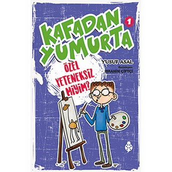 Kafadan Yumurta 1 - Özel Yeteneksiz Miyim? Yusuf Asal