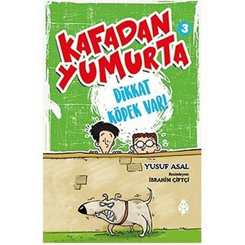 Kafadan Yumurta 3 - Dikkat Köpek Var! Yusuf Asal