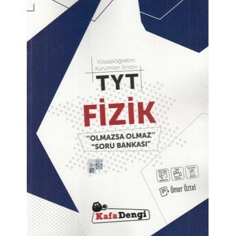 Kafadengi Tyt Fizik Olmazsa Olmaz Soru Bankası (Yeni) Ömer Öztel