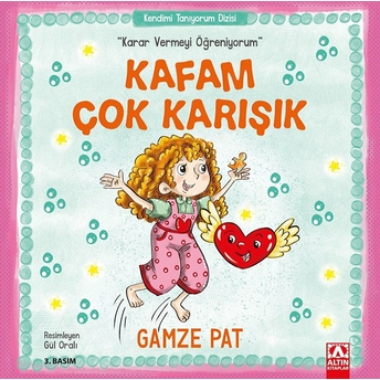 Kafam Çok Karışık - Karar Vermeyi Öğreniyorum Gamze Pat