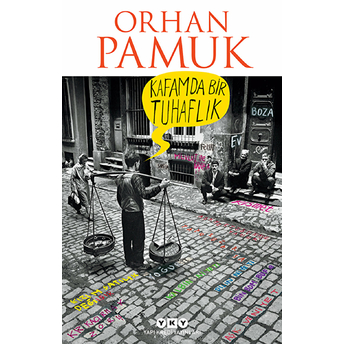 Kafamda Bir Tuhaflık Orhan Pamuk