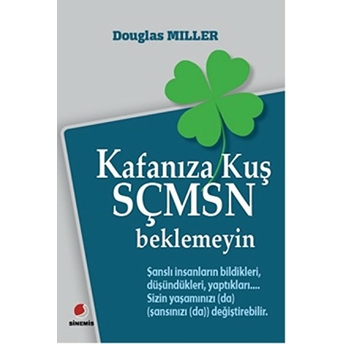 Kafanıza Kuş Sçmsn Beklemeyin-Dougles Miller