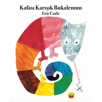 Kafası Karışık Bukalemun Eric Carle