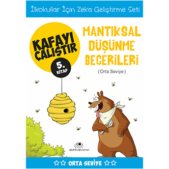 Kafayı Çalıştır 05. Kitap - Mantıksal Düşünme Becerileri (Orta Seviye) Ahmet Bilal Yaprakdal