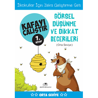 Kafayı Çalıştır 07. Kitap - Görsel Düşünme Ve Dikkat Becerileri (Orta Seviye) Ahmet Bilal Yaprakdal