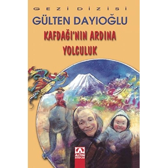 Kafdağının Ardına Yolculuk Gülten Dayıoğlu