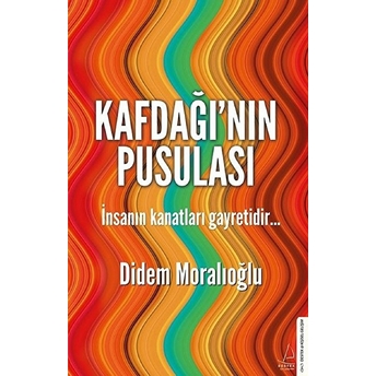 Kafdağı'nın Pusulası Didem Moralıoğlu