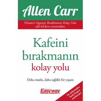 Kafeini Bırakmanın Kolay Yolu Allen Carr