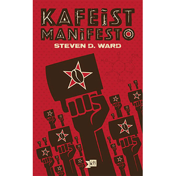 Kafeist Manifesto Steven D. Ward