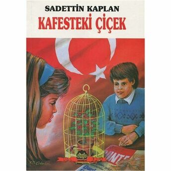 Kafesteki Çiçek Sadettin Kaplan