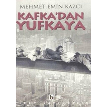 Kafka'dan Yufka'ya Mehmet Emin Kazcı