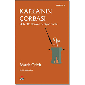 Kafka'nın Çorbası 14 Tarifle Dünya Edebiyatı Tarihi Mark Crick