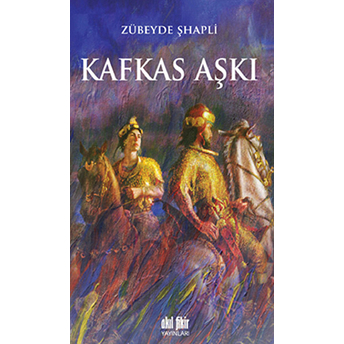 Kafkas Aşkı Zübeyde Şhapli