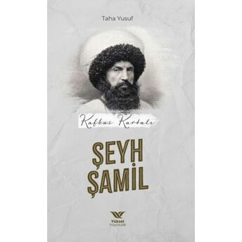 Kafkas Kartalı Şeyh Şamil Taha Yusuf