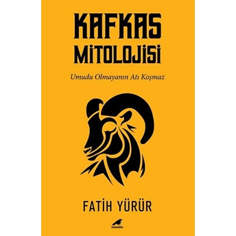 Kafkas Mitolojisi Fatih Yürür