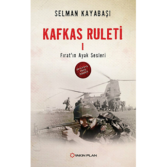 Kafkas Ruleti 1 Fırat'ın Ayak Sesleri Selman Kayabaşı