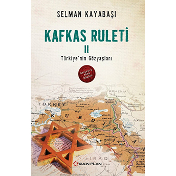 Kafkas Ruleti 2 - Türkiye'nin Gözyaşları Selman Kayabaşı