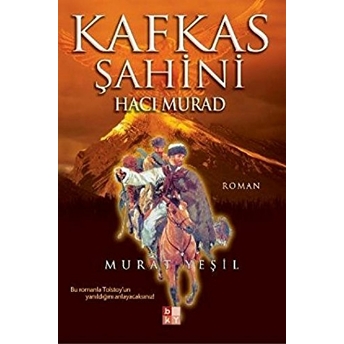 Kafkas Şahini - Hacı Murad Murat Yeşil