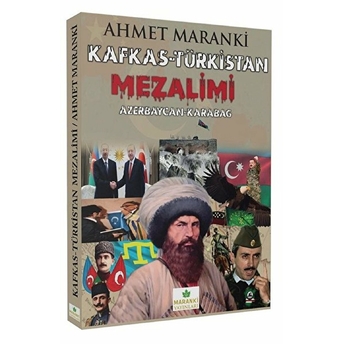 Kafkas-Türkistan Mezalimi Ahmet Maranki