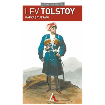 Kafkas Tutsağı Lev Nikolayeviç Tolstoy