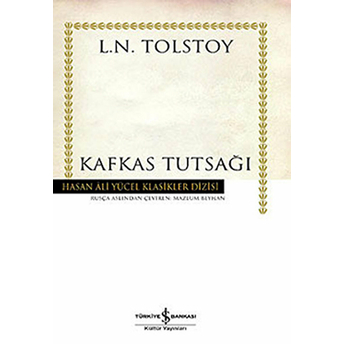 Kafkas Tutsağı Lev Nikolayeviç Tolstoy