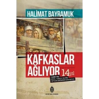 Kafkaslar Ağlıyor Halimat Bayramuk