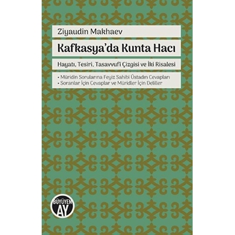 Kafkasya'da Kunta Hacı - Hayatı, Tesiri, Tasavvufi Çizgisi Ve Iki Risalesi Ziyaudin Makhaev