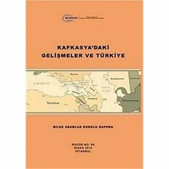 Kafkasya'daki Gelişmeler Ve Türkiye Kolektif