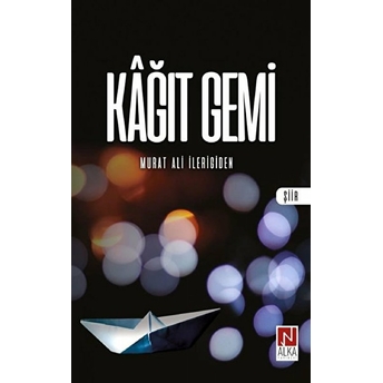 Kağıt Gemi Murat Ali Ilerigiden