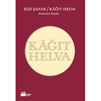 Kağıt Helva Alıntılar Kitabı Elif Şafak